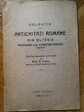 Colectia de Antichitati Romane din Oltenia (Ilie Constantinescu, 1940, 500 ex.)