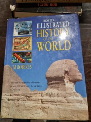 J. M. Roberts - Shorter Illustrated History of the World foto