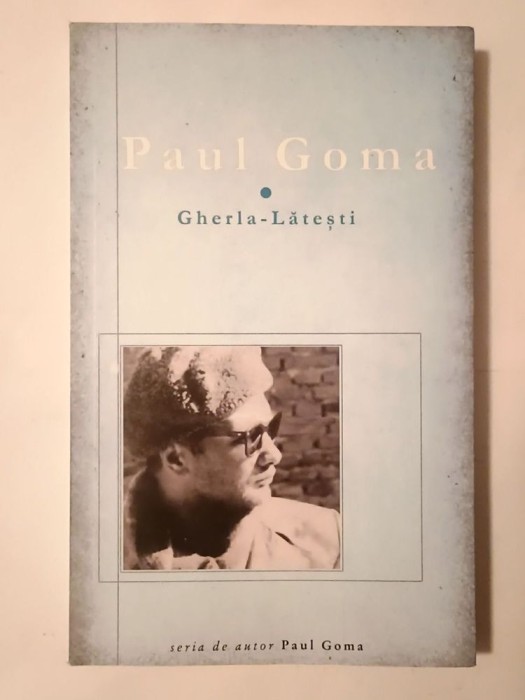 Paul Goma - Gherla-Lătești