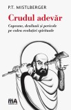 Crudul adevar - Editura Meditative Arts