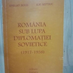 Romania sub lupa diplomatiei sovietice- Emilian Bold, Ilie Seftiuc