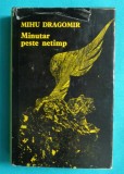 Mihu Dragomir &ndash; Minutar peste netimp (poeme)( prima editie )