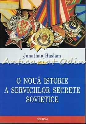 O Noua Istorie A Serviciilor Secrete Sovietice - Jonathan Haslam foto
