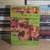 MARIUS VORNICESCU - ARTA DE A FI LACTO-VEGETARIAN , 2010 *
