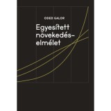 Egyes&iacute;tett n&ouml;veked&eacute;selm&eacute;let - Oded Galor