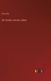 Der Dichter und das Leben
