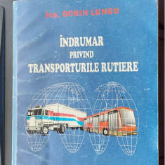 INDRUMAR PENTRU TRANSPORTURILE RUTIERE VOL I SI II INTRUN SINGUR VOLUM, LUNGU