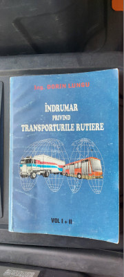 INDRUMAR PENTRU TRANSPORTURILE RUTIERE VOL I SI II INTRUN SINGUR VOLUM, LUNGU foto