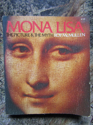 Mona Lisa The picture &amp;amp; the myth - Roy McMullen foto