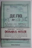 Dosarul Hitler - Henrik Eberle, Matthias Uhl - Carte Istorie, Biografii Hitler