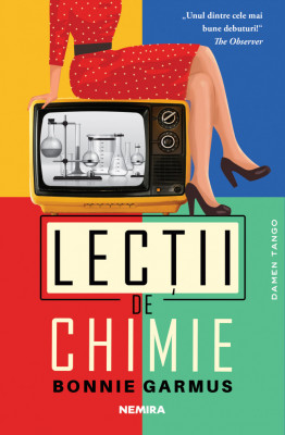 Lectii De Chimie, Bonnie Garmus - Editura Nemira foto