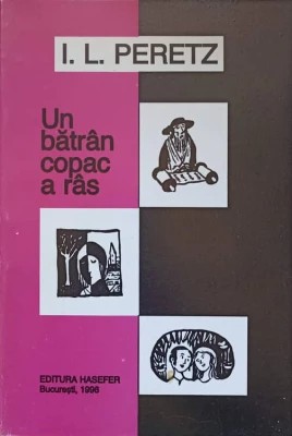 I.L. Peretz - Un bătr&acirc;n copac a r&acirc;s