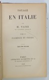 VOYAGE EN ITALIE par H. TAINE , TOME II : FLORENCE et VENISE , 1905