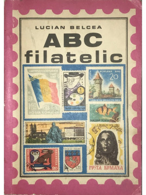 Lucian Belcea - ABC filatelic (editia 1973) foto