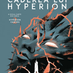 Căderea lui Hyperion (Seria HYPERION CANTOS partea a II-a) - Dan Simmons