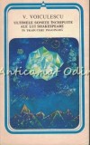 Ultimele Sonete &Icirc;nchipuite ale lui Shakespeare - Vasile Voiculescu, Minerva 1981, Roman, Beletristica