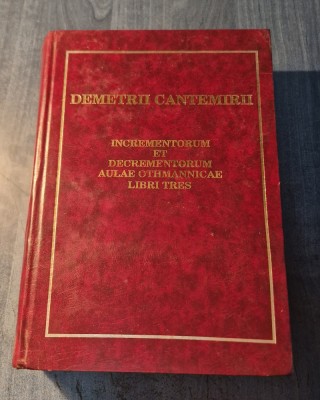 Cresterile si descresterile Imperiului Otoman Dimitrie Cantemir foto
