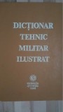 Dictionar tehnic militar ilustrat roman,englez,francez,german,rus
