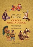 Cercul mincinosilor Jean-Claude Carriere Humanitas povesti omenire hardcover carte istorie umanista