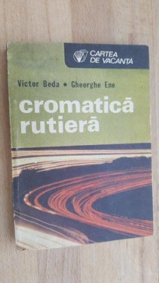 Cromatica rutiera- Victor Beda, Gh.Ene foto