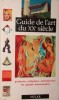GUIDE DE L ART DU XX SIECLE