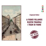 A fiumei villamos - Zsigmond G&aacute;bor