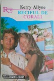 Reciful de corali - Kerry Allyne, Roman de dragoste, Carte beletristica