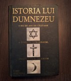 ISTORIA LUI DUMNEZEU - 4000 DE ANI DE CAUTARE A DIVINITATII - KAREN ARMSTRONG