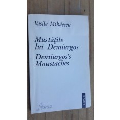 Mustatile lui Demiurgos- Vasile Mihaescu