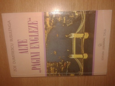 Zoe Dumitrescu Busulenga - Alte &amp;quot;pagini engleze&amp;quot; (Editura Universal Dalsi, 2001) foto