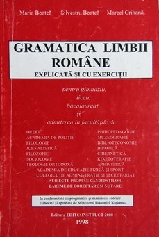 Gramatica limbii romane explicata si cu exercitii - Maria Boatca Gramatica limbii romane explicata si cu exercitii - Maria Boatca