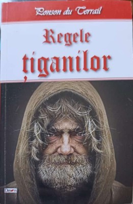 REGELE TIGANILOR-PONSON DU TERRAIL foto