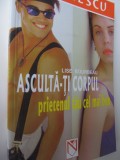 Asculta-ti corpul prietenul cel mai bun - Lise Bourbeau