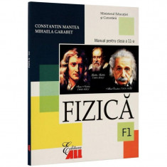 Fizica F1. Manual clasa a XI-a - Constantin Mantea, Mihaela Garabet foto