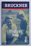 FIUL CEL BUN de PASCAL BRUCKNER 2014