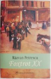 Foxtrot XX - Razvan Petrescu - Roman