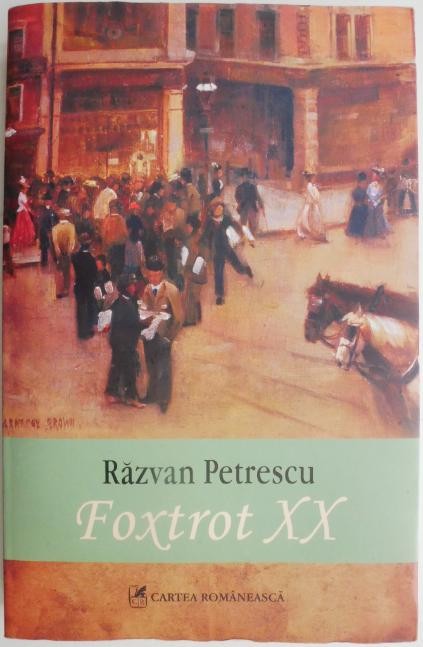 Foxtrot XX &ndash; Razvan Petrescu