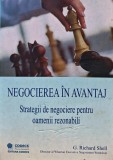 Cumpara ieftin Negocierea in avantaj. Strategii de negociere pentru oamenii rezonabili - 2005 - G. Richard Shell (A312)