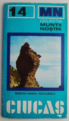 Masivul Ciucas. Ghid turistic (Muntii nostri 14) &amp;ndash; Rodica Maria Niculescu foto