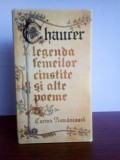 Geoffrey Chaucer &ndash; Legenda femeilor cinstite si alte poeme