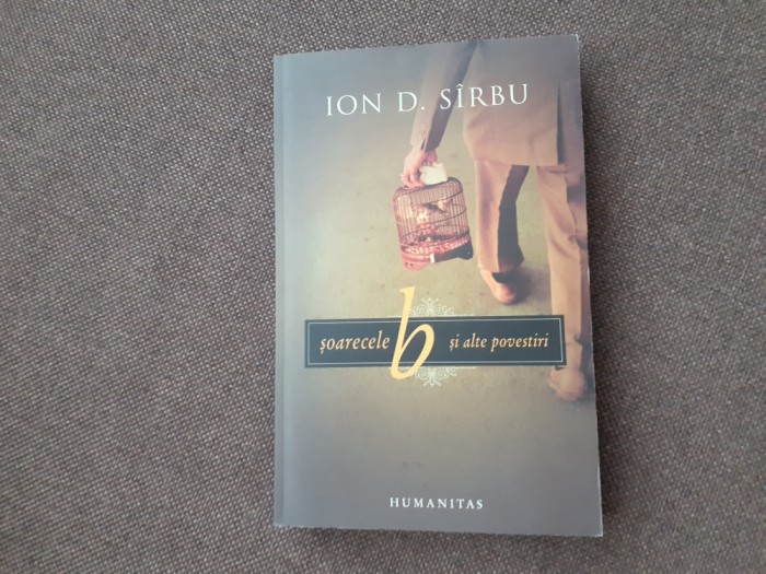 Ion D. Sirbu - Soarecele B si alte povestiri