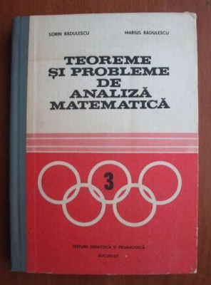 Sorin Radulescu, Marius Radulescu - Teoreme si probleme de analiza matematica foto
