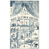 Am&iacute;g &eacute;letben vagyunk - Bondoux