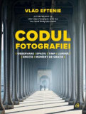 Cumpara ieftin Codul Fotografiei, Vlad Eftenie - Editura Curtea Veche