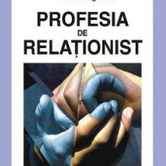 Profesia de relationist - Bernard Dagenais