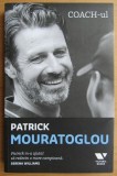 Patrick Mouratoglou - Coach-ul (ed. Victoria Books / Publica) - biografie tenis sport