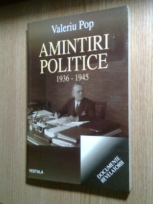 Valeriu Pop - Amintiri politice 1936-1945 (Editura Vestala, 1999) foto