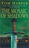 Tom Harper - The Mosaic of Shadows