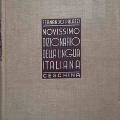 NOVISSIMO DIZIONARIO DELLA LINGUA ITALIANA. ETIMOLOGICO, FRASEOLOGICO, GRAMMATICALE, IDEOLOGICO, NOMENCLATORE E