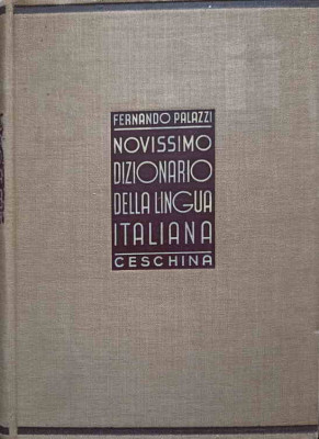 NOVISSIMO DIZIONARIO DELLA LINGUA ITALIANA. ETIMOLOGICO, FRASEOLOGICO, GRAMMATICALE, IDEOLOGICO, NOMENCLATORE E foto